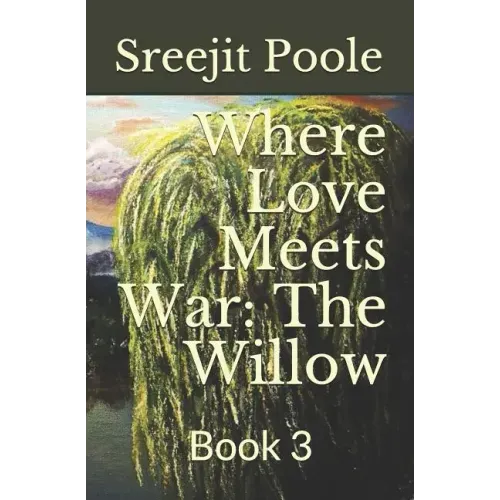 Where Love Meets War: The Willow: Book 3