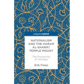 Nationalism and the Haram Al-Sharif/Temple Mount: The Exclusivity of Holiness