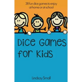 Dice Games for Kids: 38 Brilliant Dice Games to Enjoy at School or at Home