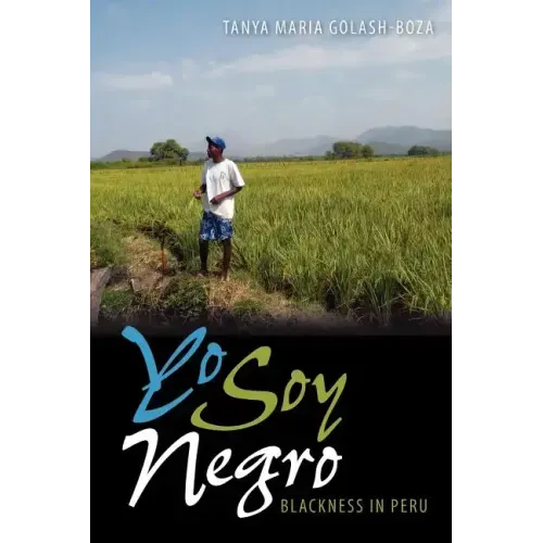 Yo Soy Negro: Blackness in Peru