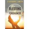 The Blessing of Forgiveness