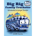 Big Rig Family Truckster: Adventures in Camper Truckin'