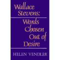 Wallace Stevens: Words Chosen Out of Desire