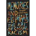 Memories and Elephants: The art of casual racism