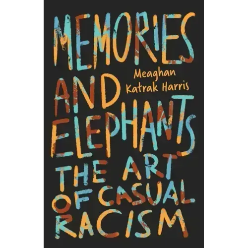 Memories and Elephants: The art of casual racism