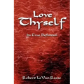 Love Thyself: Its True Definition