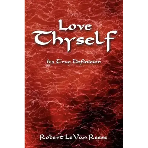 Love Thyself: Its True Definition