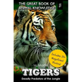 Tigers: Deadly Predators of the Jungle