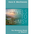 Travels to Whimsy: The Wonderful World of 'What-If'