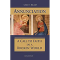 Annunciation: A Call to Faith in a Broken World
