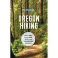 Moon Oregon Hiking: Best Hikes Plus Beer, Bites, and Campgrounds Nearby