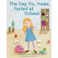 The Day Ms. Mona Farted at School