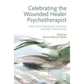 Celebrating the Wounded Healer Psychotherapist: Pain, Post-Traumatic Growth and Self-Disclosure