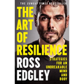The Art of Resilience: Strategies for an Unbreakable Mind and Body
