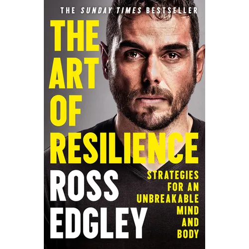 The Art of Resilience: Strategies for an Unbreakable Mind and Body
