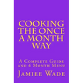 Cooking the Once a Month Way