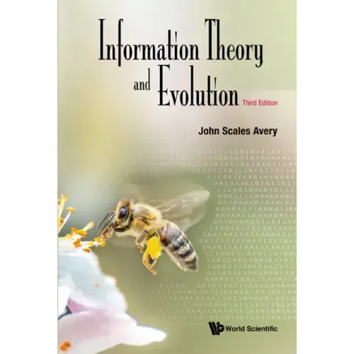 Information Theory and Evolution (Third Edition)