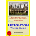 Brighton Travel Guide: Sightseeing, Hotel, Restaurant & Shopping Highlights