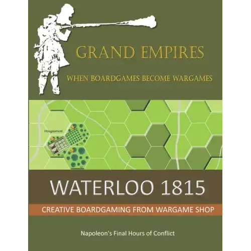 Waterloo 1815: Napoleon's Final Hours Of Conflict