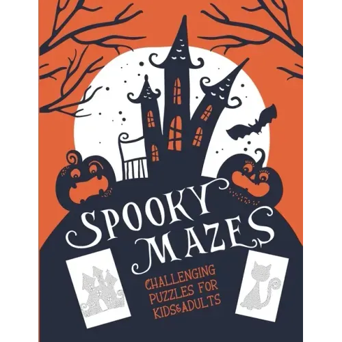 Spooky Mazes Challenging Puzzles for Kids & Adults: 30 Spooky Halloween Maze Puzzles Book Games