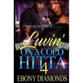 Luvin' on a Cold Hitta 4