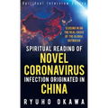 Spiritual Reading of Novel Coronavirus Infection Originated in China