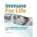 Immune For Life: forgotten factors for life and health that are shaping the future of drugs and food