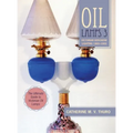 Oil Lamps 3: Victorian Kerosene Lighting 1860-1900