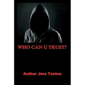 Who Can U Trust