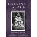 Original Grace: The Mystery of Mary