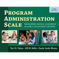 Program Administration Scale (Pas): Measuring Whole Leadership in Early Childhood Centers