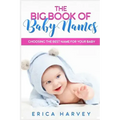 The Big Book of Baby Names: Choosing the Best Name For Your Baby