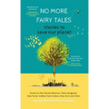 No More Fairy Tales: Stories to Save our Planet