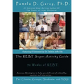 The REBT Super-Activity Guide: 52 Weeks of REBT For Clients, Groups, Students, and YOU!