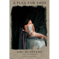 A Plea for Eros: Essays