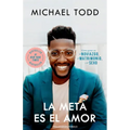 La Meta Es El Amor: Cómo Ganar En El Noviazgo, El Matrimonio, Y El Sexo / Relationship Goals: How to Win at Dating, Marriage, and Sex