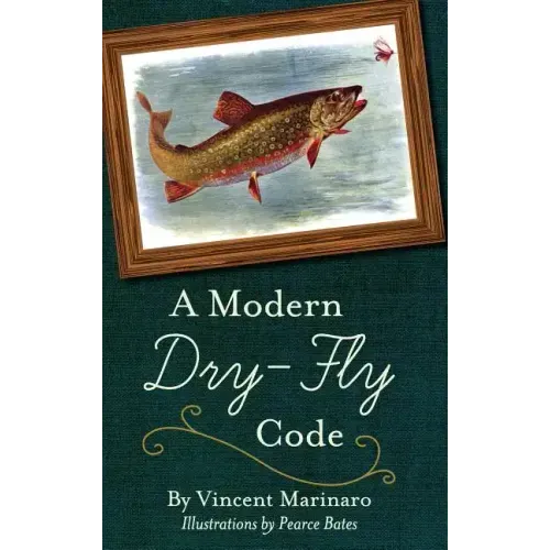 A Modern Dry-Fly Code
