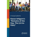 A Study Guide for Kazuo Ishiguro's "Remains of the Day, The (Lit-to-Film)"