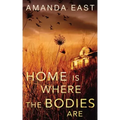 Home is Where the Bodies Are
