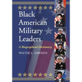 Black American Military Leaders: A Biographical Dictionary