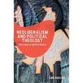 Neoliberalism and Political Theology: From Kant to Identity Politics