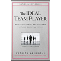 The Ideal Team Player: How to Recognize and Cultivate the Three Essential Virtues