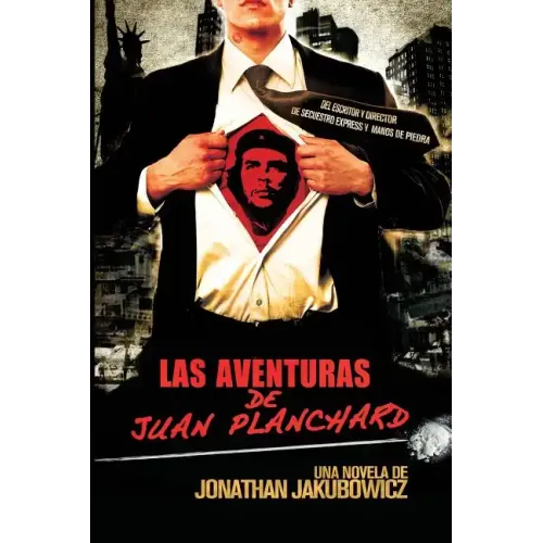 Las Aventuras de Juan Planchard: Una Novela del Director de Secuestro Express y Hands of Stone