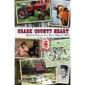 Ozark County Heart: Boyhood Memories of a Dora Missouri Farm