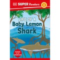 DK Super Readers Level 1 Life of a Baby Lemon Shark