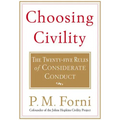 Choosing Civility: The Twenty-Five Rules of Considerate Conduct