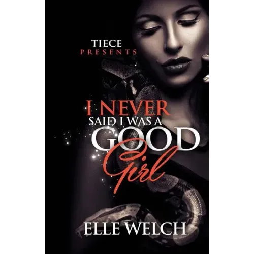I Never Said I Was A Good Girl