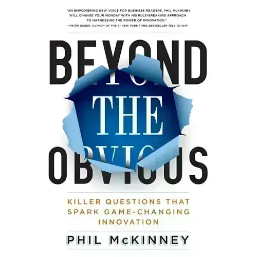 Beyond the Obvious: Killer Questions That Spark Game-Changing Innovation