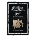 Finding Columbus's Gold: A Grand Adventure on the Island of Hispaniola
