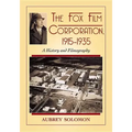 The Fox Film Corporation, 1915-1935: A History and Filmography
